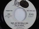 Northern Soul 45 OLYMPICS Baby, Do The Philly Dog MIRWOOD VG+ promo HEAR