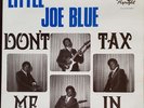 Little Joe Blue - Don't Tax Me In - Jay Miller - Flyright 534 - Like New