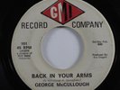 Northern/Deep Soul 45 GEORGE MCCULLOUGH Back In Your Arms GMI HEAR