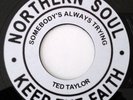 TED TAYLOR - SOMEBODY'S ALWAYS TRYING - 7