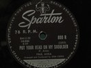 78 RPM: Paul Anka...Early R&R...Put Your Head On My Shoulder...Canadian Sparton