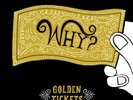 WHY - GOLDEN TICKETS EP NEW VINYL