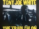 TONY JOE WHITE The Train I’m On VINYL LP Original 1972 UK Warner Bros LP EX