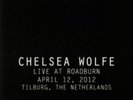 WOLFE, Chelsea - Live At Roadburn 2012 (reissue) - Vinyl (LP)