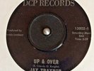 JAY TRAYNOR     ** Up An Over **    DCP Pressing  **   60 ' s Northern Soul **