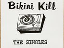 BIKINI KILL - The Singles LP Rebel Girl Album Riot grrrl Garage Punk Rock VINYL