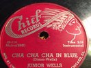 78 Blues;Junior Wells; I Could Cry & Cha Cha Cha In Blue;  Chief-7008