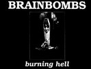 Brainbombs - Burning Hell LP MINT