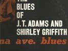 The Blues of J.T.Adams and Shirley Griffith ip on Prestige/Bluesville