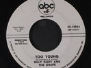BILLY GARY & GRUPE: Who Are You / Too Young 45 (dj, light lbl wear) Rock & Pop