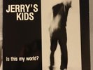 JERRYS KIDS Is This My World? SSD XCLAIM  GANG GREEN MINOR THREAT NEGATIVE FX