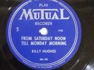 Billy Hughes - From Saturday Noon To Sunday Morning / Someone's On The Line 78 E