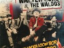 LURE, Walter/THE WALDOS - Wacka Lacka Boom Bop A Loom Bam Boo - Vinyl (LP)