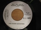 13th (Thirteenth) Floor Elevators May The Circle Remain Unbroken 45 IA 126 DJ 68