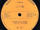 J.T. IV 'Destructo Rock' Orig 1980 RARE Private Psych Punk EP - Never played