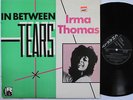 IRMA THOMAS LP, In Between Tears (CHARLY UK Issue EX/NM)