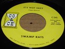 GARAGE PSYCH 45 - SWAMP RATS - IT'S NOT EASY - JAGGER & RICHARD - CO&CE