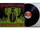 LP SLAUGHTER AND THE DOGS - Do it dog style - UK Oi  Punk 1978/Reissue ????