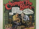 CHIMPIN' THE BLUES   R. CRUMB JERRY ZOLTEN   PRIV. LP  GREAT SIDES & COMMENTARY