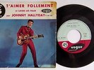 JOHNNY HALLYDAY   vinyle 45 tours 2 titres T'AIMER FOLLEMENT