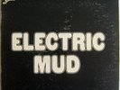 MUDDY WATERS - ELECTRIC MUD - CADET LPS 314 STEREO EX PLUS