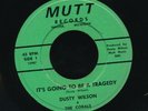 DUSTY WILSON   It's Going To Be a Tragedy. MUTT 45. Northern soul ballad.'65. EX