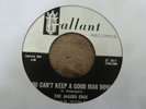 The Jagged Edge -You Can’t Keep A Good Man Down / How She’s Hurtin Me US 1966