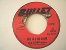 Hippy Boys - Hog In A Me Minte, UK Bullet, VG  Boss Reggae '69