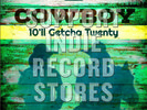 Cowboy 10'll Getcha Twenty NEW RSD 2018 Buy From a REAL Record Store