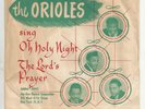 DOOWOP CHRISTMAS w/ PICTURE SLEEVE - ORIOLES -OH HOLY NIGHT -HEAR-1954 JUBILEE