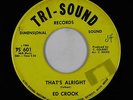 Northern Soul 45 - Ed Crook - That's All Right - Tri-Sound - mp3