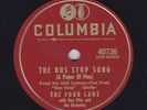 Four Lads - 78 rpm Columbia 40736: The Bus Stop Song/A House With Love In It; E+