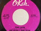 Northern Soul 45 Larry Williams & Johnny Watson Too Late on Okeh HEAR VG+