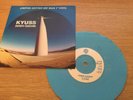 UK 7” single- Sky blue vinyl- Kyuss-Demon Cleaner( Josh Homme QOTS Age)
