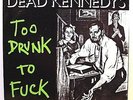 DEAD KENNEDYS - Too Drunk To Fuck - ORIGINAL '81 - 7