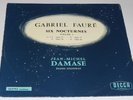 Decca  Disques 163752 Gabriel Faure 6 Nocturnes Vol.1 Jean-Michel Damase MINT