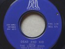 THE LOOSE ENDS(T-Bone Burnett)Dead End Kid BELL 671 Texas Garage Rock 1967 45rpm