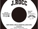 PARTY PEOPLE X GIRL I'LL HOUSE YOU (J.ROCC EDIT) / THE JOURNEY (J.ROCC 80s EDIT)