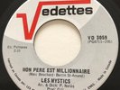 GARAGE PUNK Les Mystics MON PERE EST MILLIONAIRE Vedettes 45 rare KILLER NM