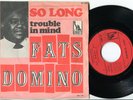 FATS DOMINO - So Long / Trouble In Mind 45 R&B SOUL NORTHERN SOUL * French PS 7