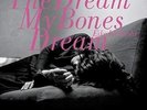 THE DREAM MY BONES DREAM [11/16] * NEW VINYL