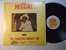 SMOKEY 007 Reggae With The Versatile ULTRA Miami Disco Reggae Funk Soul LP HEAR