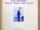 Tim Murphey Poets Need The Rain Vinyl LP Record1979 Folk Gainesville Florida
