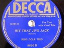 jazz 78 RPM KING COLE TRIO Hit That Jive Jack DECCA that aint right nat
