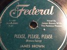 78rpm Rock; James Brown; Please,Please, Please & Why Do You Do Me  Federal-12258