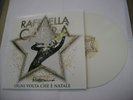 RAFFAELLA CARRA' - OGNI VOLTA CHE E' NATALE - LP WHITE VINYL BRAND NEW 2018