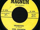 King Solomon Separation / Scratch My Back 45 vg++ 1964 R&B Northern Soul Magnum