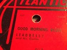 78rpm Blues; Leadbelly; Good Morning Blues & Goodnight Irene     Atlantic-217