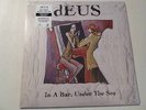 DEUS - In a Bar, under the Sea **LTD 180gr-Vinyl-LP**NEW**