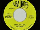 70s Soul 45 - Lou Pride - Look Out Love - Albatross - VG+ mp3